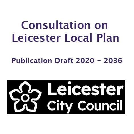 Consultation on Leicester Local Plan – Publication Draft 2020-2036 Consultation